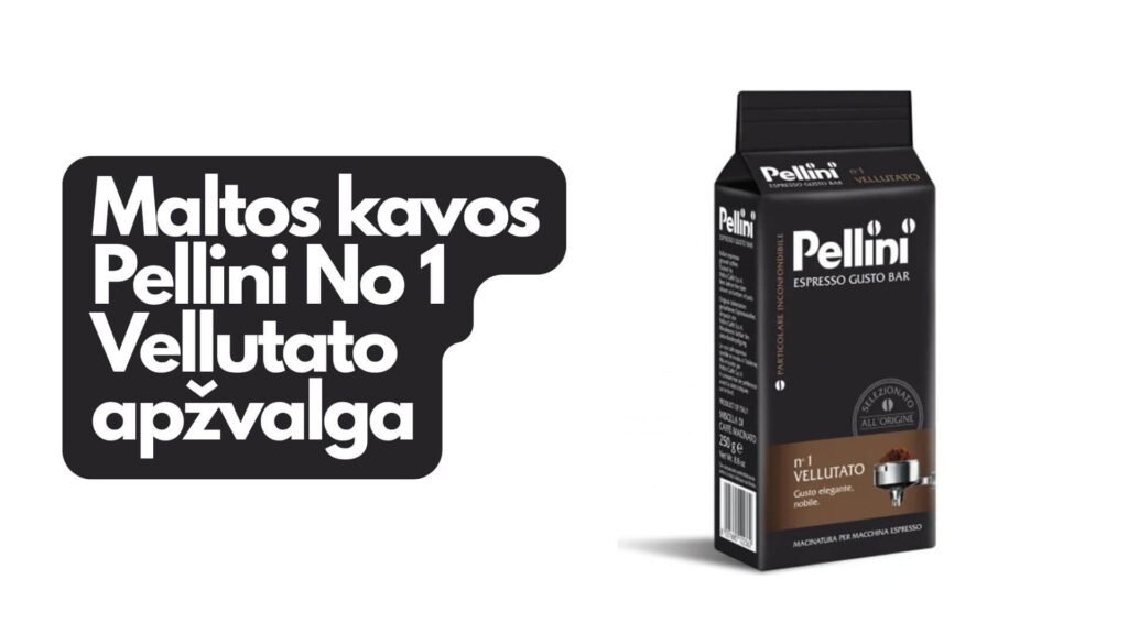 Maltos kavos Pellini No 1 Vellutato apžvalga